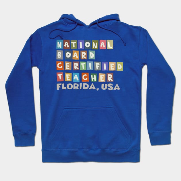 National Board Certified Teacher - Florida version 2.0 Hoodie by JERRYVEE66